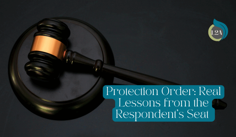 Protection Order: Real Lessons from the Respondent’s Seat