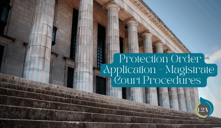 Protection Order Application – Magistrate Court Procedures
